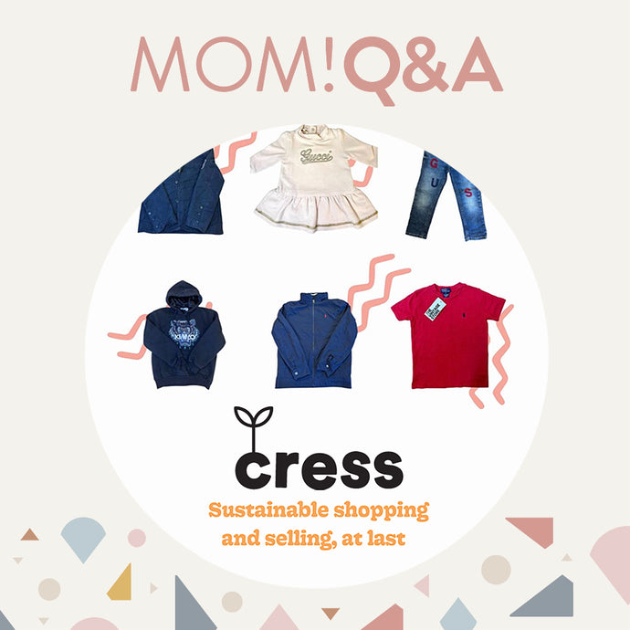 MOM! Q&A with CRESS - Kids Sustainable Shopping & Selling